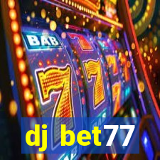 dj bet77